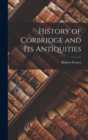 History of Corbridge and its Antiquities - Book