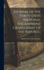 Journal of the Forty-sixth National Encampment Grand Army of the Republic - Book