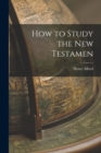 How to Study the New Testamen - Book