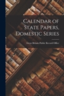 Calendar of State Papers, Domestic Series - Book