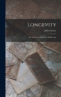 Longevity : The Prolong of LifeAfter Middle Age - Book