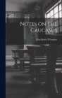 Notes on the Caucasus - Book