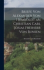 Briefe von Alexander von Humboldt an Christian Carl Josias Freiherr von Bunsen - Book