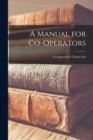 A Manual for Co-Operators - Book
