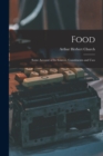 Food : Some Account of Its Sources, Constituents and Uses - Book