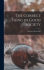 The Correct Thing in Good Society - Book