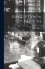 Superstition in Medicine - Book