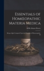 Essentials of Homoeopathic Materia Medica : Being a Quiz Compend Upon the Principles of Homoeopathy, H - Book