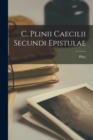 C. Plinii Caecilii Secundi Epistulae - Book