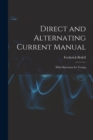 Direct and Alternating Current Manual : With Directions for Testing - Book