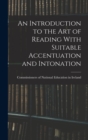 An Introduction to the Art of Reading With Suitable Accentuation and Intonation - Book