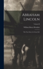 Abraham Lincoln : The True Story of a Great Life; Volume II - Book