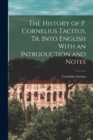 The History of P. Cornelius Tacitus, Tr. Into English With an Introduction and Notes - Book