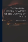 The Natural History of a Part of the County of Wilts - Book