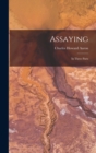 Assaying : In Three Parts - Book