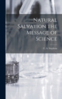 Natural Salvation the Message of Science - Book