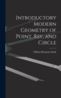 Introductory Modern Geometry of Point, Rsy, and Circle - Book