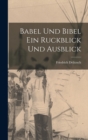 Babel und Bibel Ein Ruckblick und Ausblick - Book