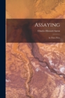 Assaying : In Three Parts - Book