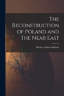The Reconstruction of Poland and The Near East - Book