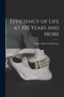 Efficiency of Life at 100 Years and More - Book