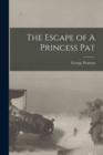 The Escape of A Princess Pat - Book