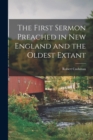 The First Sermon Preached in New England and the Oldest Extant - Book