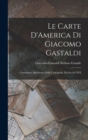 Le Carte D'America di Giacomo Gastaldi : Contributo Alla Storia Della Cartografic del Secolo XVI - Book