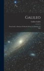 Galileo : Prose Scelte a Mostrare il Metodo di lui, la Dottrina, lo Stile - Book