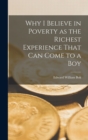 Why I Believe in Poverty as the Richest Experience That Can Come to a Boy - Book