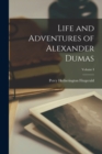 Life and Adventures of Alexander Dumas; Volume I - Book