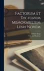 Factorum et Dictorum Memorabilium Libri Novem - Book