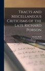 Tracts and Miscellaneous Criticisms of the Late Richard Porson - Book