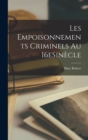 Les Empoisonnements Criminels au 16eSinecle - Book