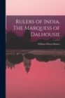 Rulers of India. The Marquess of Dalhousie - Book
