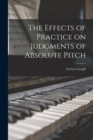 The Effects of Practice on Judgments of Absolute Pitch - Book