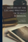 Memoirs of the Life and Writings of Robert Robinson - Book