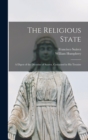 The Religious State : A Digest of the Doctrine of Suarez, Contained in his Treatise - Book