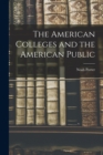 The American Colleges and the American Public - Book