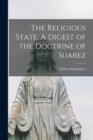 The Religious State. A Digest of the Doctrine of Suarez - Book