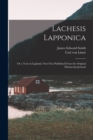 Lachesis Lapponica; or a Tour in Lapland, now First Published From the Original Manuscript Journal - Book