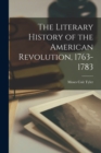 The Literary History of the American Revolution, 1763-1783 - Book