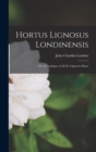 Hortus Lignosus Londinensis : Or, A Catalogue of all the Ligneous Plants - Book