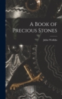 A Book of Precious Stones - Book
