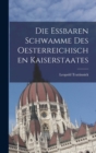 Die essbaren Schwamme des oesterreichischen Kaiserstaates - Book