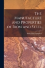 The Manufacture and Properties of Iron and Steel - Book