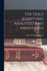 The Holy Scriptures Analyzed and Annotated - Book