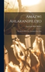 Amazwi Ahlakanipileyo : The Book of Proverbs, Translated Into Zulu - Book
