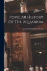 Popular History Of The Aquarium - Book
