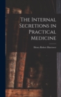 The Internal Secretions in Practical Medicine - Book